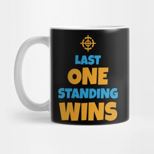 Last One Standing Wins ✪ Funny Gaming Quote Mug